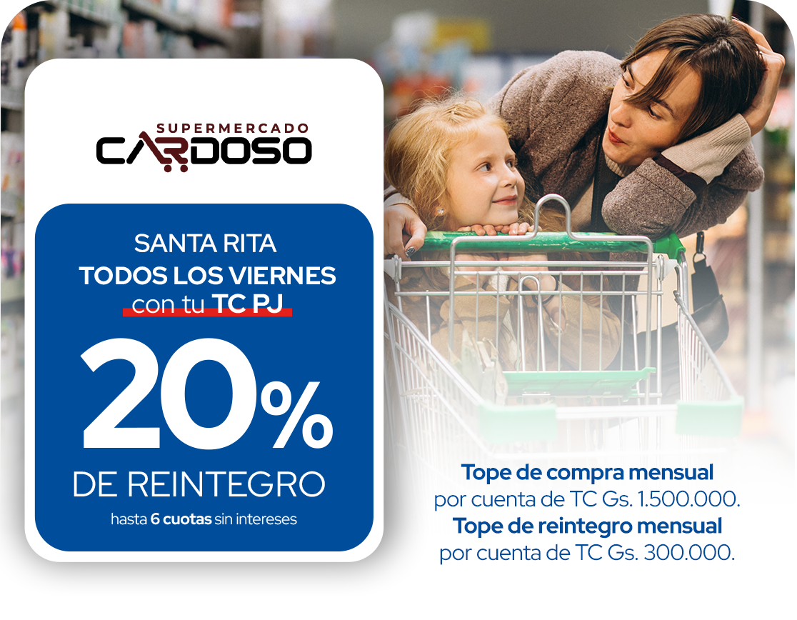 Supermercado Cardoso 20% Reintegro y 6 Cuotas Viernes Santa Rita